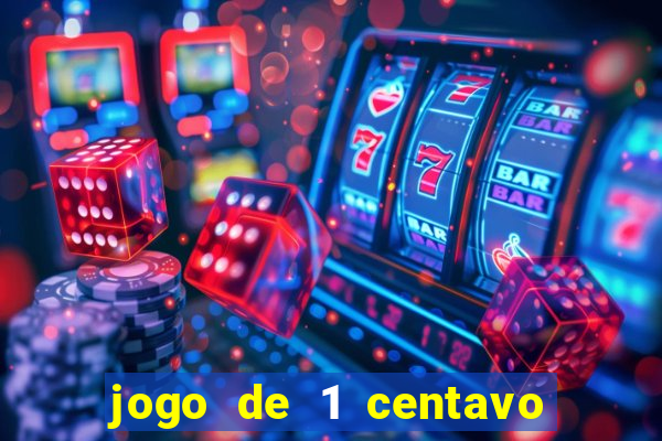 jogo de 1 centavo na betano